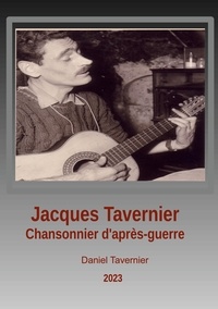 Daniel Tavernier - Jacques Tavernier chansonnier d'après guerre - Caviar ou lentilles.