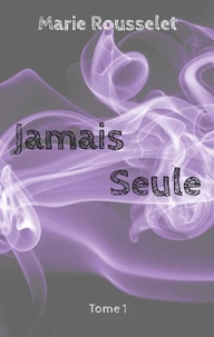 Jamais seule Tome 1