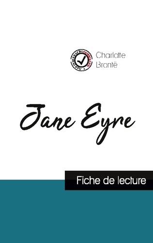 Charlotte Brontë - Jane Eyre de Charlotte Brontë (fiche de lecture et analyse complète de l'oeuvre).