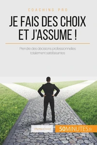 Je fais des choix et j'assume !