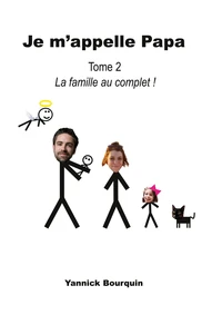 Je m'appelle Papa Tome 2