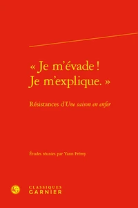 "Je m'évade ! Je m'explique"