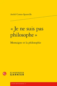 "Je ne suis pas philosophe"
