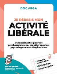 Je réussis mon activité libérale
