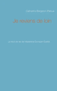 Je reviens de loin