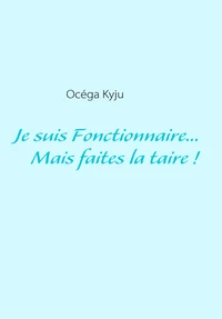 Je suis fonctionnaire...