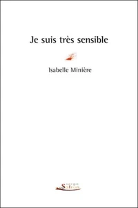 Je suis très sensible