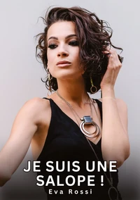 Je suis une salope !