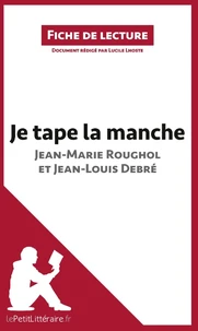 Je tape la manche. Une vie dans la rue de Jean-Marie Roughol et Jean-Louis Debré
