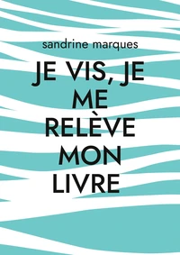 Je vis je me relève