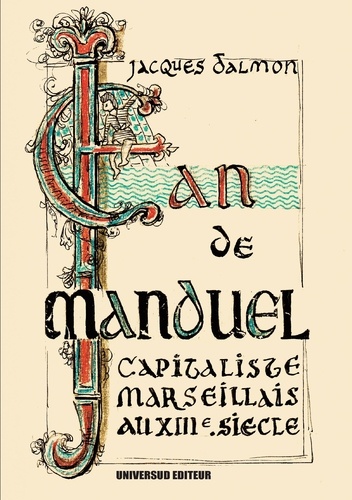 Jacques Dalmon - Jean de Manduel - Capitaliste Marseillais au XIIIe Siècle.