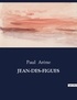 Paul Arène - Les classiques de la littérature  : Jean-des-figues - ..