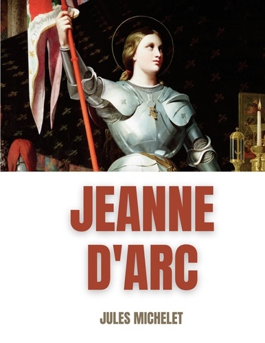 Jeanne d'Arc. Du récit au roman national