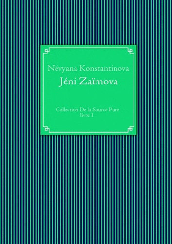 Néviana Konstantinova - Jéni Zaïmova - De la Source Pure-livre 1.