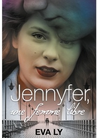 Eva Ly - Jennyfer - Une femme libre.