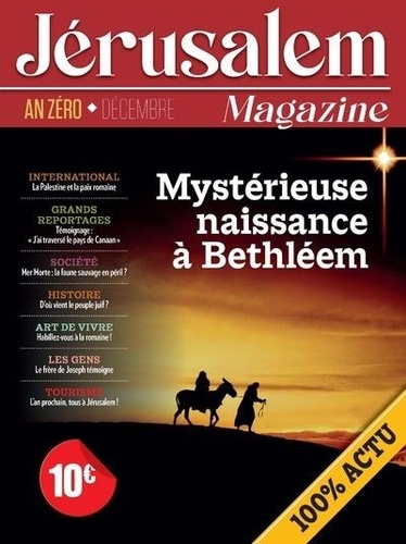 Bernard Lecomte - Jérusalem Magazine Décembre 2020 : An zéro - Mystérieuse naissance à Bethléem.