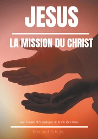 Jésus : la Mission du Christ