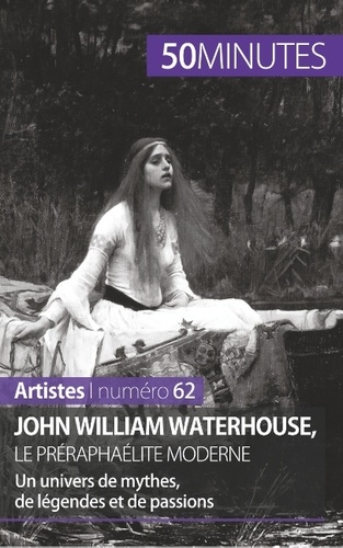 John William Waterhouse, le préraphaélite moderne. Un univers de mythes, de légendes et de passions