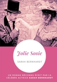 Sarah Bernhardt - Jolie Sosie.