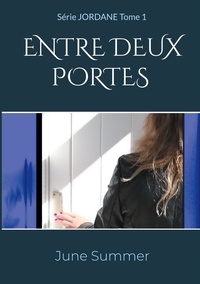 June Summer - Jordane Tome 1 : Entre Deux Portes.