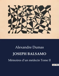Joseph Balsamo, mémoires d'un médecin Tome 2