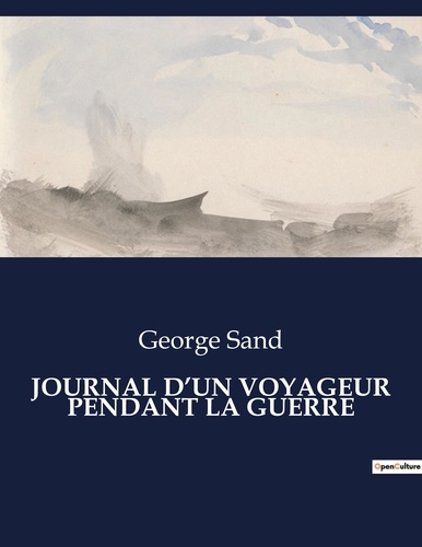 Les classiques de la littérature  Journal d'un voyageur pendant la guerre. .