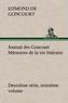 Edmond de Goncourt - Journal des Goncourt (Deuxième série, troisième volume) Mémoires de la vie littéraire.