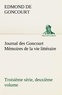 Edmond de Goncourt - Journal des Goncourt (Troisième série, deuxième volume) Mémoires de la vie littéraire.