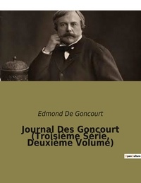 Edmond de Goncourt - Journal Des Goncourt - Troisième Série, Tome 2.