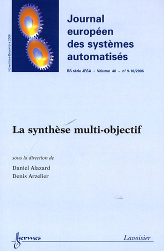 Daniel Alazard et Denis Arzelier - Journal européen des systèmes automatisés Volume 40 N° 9-10/20 : La synthèse multi-objectif.