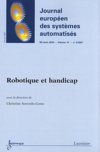 Christine Azevedo-Coste - Journal européen des systèmes automatisés Volume 41 N° 2/2007 : Robotique et handicap.