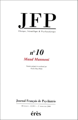 Nicole-Maya Malet - Journal Français de Psychiatrie N° 10 : Maud Mannoni.