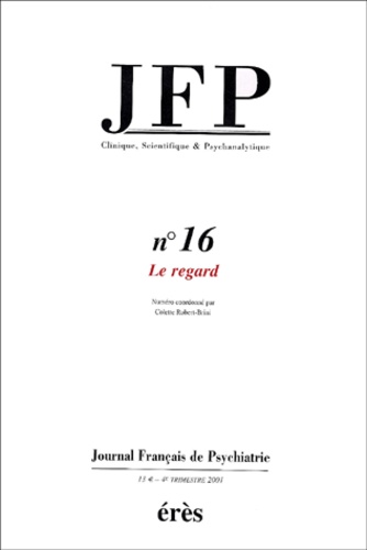  Collectif - Journal Français de Psychiatrie N° 16 : Le regard.
