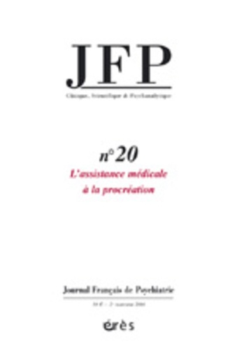  Collectif - Journal Français de Psychiatrie N° 20 : L'aide médicale à la procréation - Enjeux et controverses.