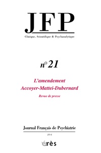 Charles Melman et Thierry Jean - Journal Français de Psychiatrie N° 21 : L'amendement Accoyer-Mattei-Dubernard - Revue de presse.