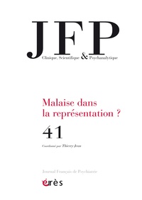 Thierry Jean - Journal Français de Psychiatrie N° 41 : Malaise dans la représentation ?.