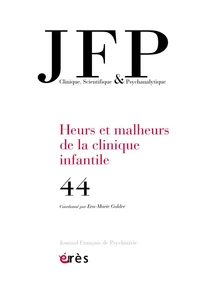 Heurs et malheurs de la clinique infantile
