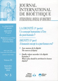 Christian Byk - Journal International de Bioéthique Volume 21 N° 3, Sept : La dignité (1re partie) - Un concept humaniste à l'ère du post-humain ?.