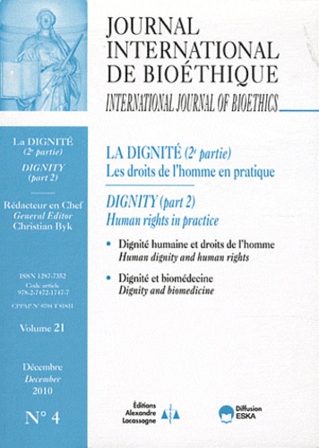Christian Byk - Journal International de Bioéthique Volume 21 N° 4, Déce : La dignité (2e partie) - Les droits de l'homme en pratique.