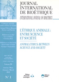 Christian Byk - Journal International de Bioéthique Volume 24 N° 1, janvier-mars 2013 : L'éthique animale : entre science et société.