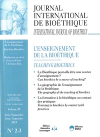 Christian Byk - Journal International de Bioéthique Volume 24 N° 2-3, Juin-septembre 2013 : L'enseignement de la bioéthique.