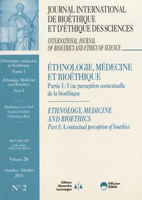 Christian Byk - Journal International de Bioéthique Volume 26 N° 2, octobre 2015 : Ethnologie, médecine et bioéthique - Partie 1 : Une perception contextuelle de la bioéthique.