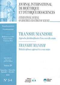 Philippe Pédrot et Peggy Larrieu - Journal International de Bioéthique Volume 29 N° 3-4, septembre-décembre 2018 : Transhumanisme - Approche pluridisciplinaire d'une nouvelle utopie.