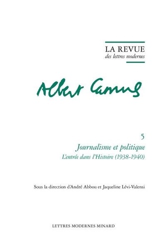 Classiques Garnier - Journalisme et politique l'entrée dans l'histoire.