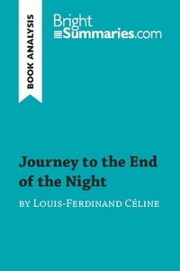 Summaries Bright - BrightSummaries.com  : Journey to the End of the Night by Louis-Ferdinand Céline (Book Analysis) - Detailed Summary, Analysis and Reading Guide.