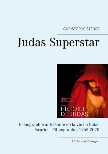 Judas Superstar. Iconographie antisémite de la vie de Judas Iscariot - Filmographie 1965-2020