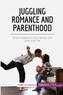  50Minutes - Health &amp; Wellbeing  : Juggling Romance and Parenthood - How to balance your family and your love life.