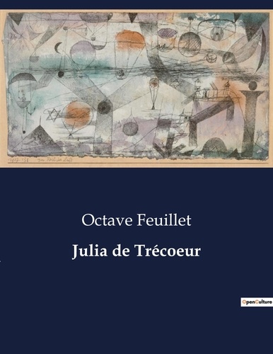 Les classiques de la littérature  Julia de Trécoeur. .