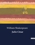 William Shakespeare - Littérature d'Espagne du Siècle d'or à aujourd'hui  : Julio César - ..