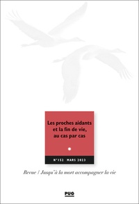 Eric Kiledjian - Jusqu'à la mort accompagner la vie N° 152, mars 2023 : Les proches aidants et la fin de vie, au cas par cas.